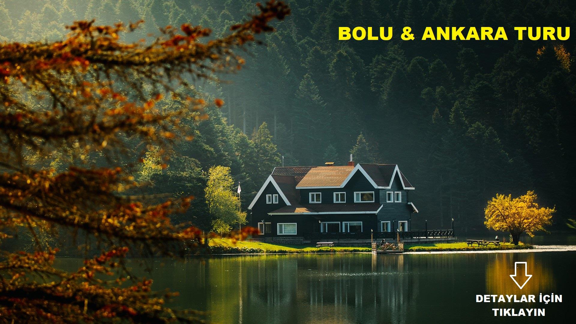 BOLU & ANKARA TURU
